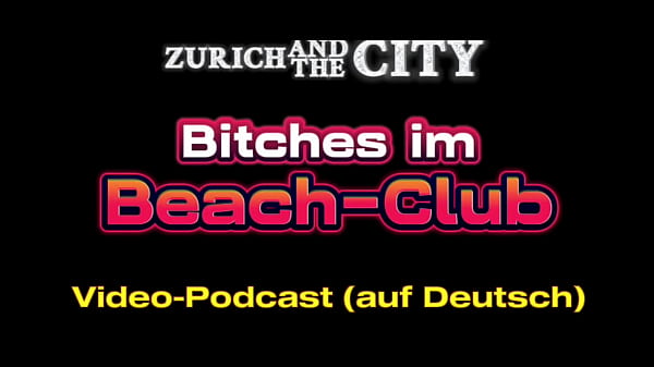 BITCHES im Beach-Club – German Video Podcast